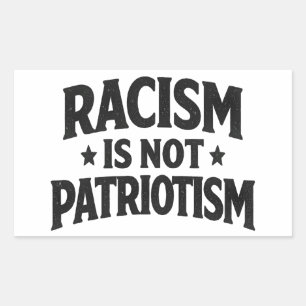 Pegatina Rectangular El racismo no es patriotismo Justicia social Human