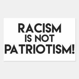 Pegatina Rectangular ¡El racismo no es patriotismo! Protesta contra el
