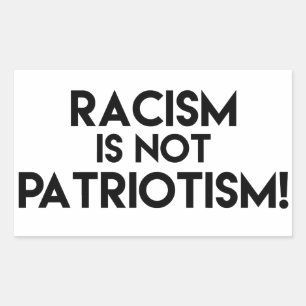 Pegatina Rectangular ¡El racismo no es patriotismo! Protesta contra el