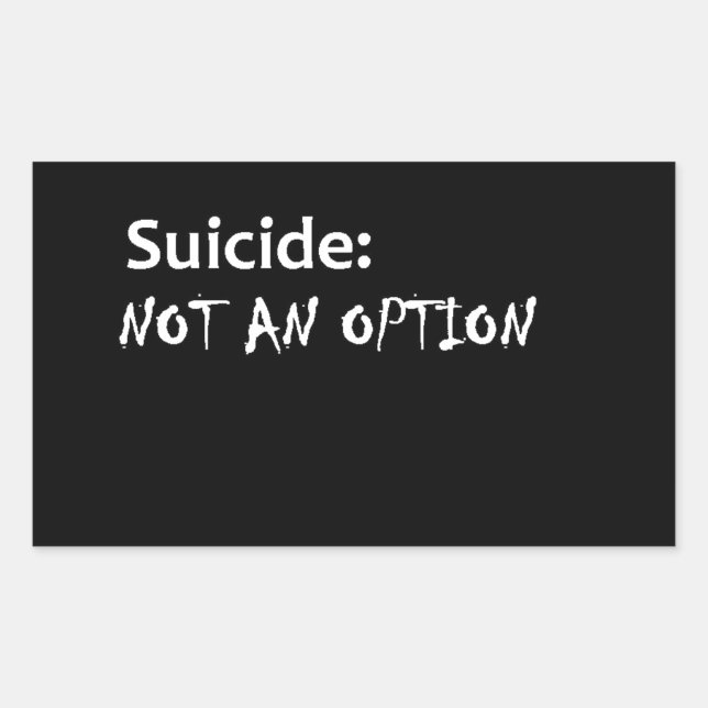 Pegatina Rectangular El suicidio no es una opción (Anverso)