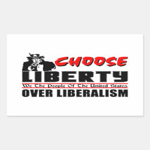Pegatina Rectangular ¡Elija la libertad sobre liberalismo!