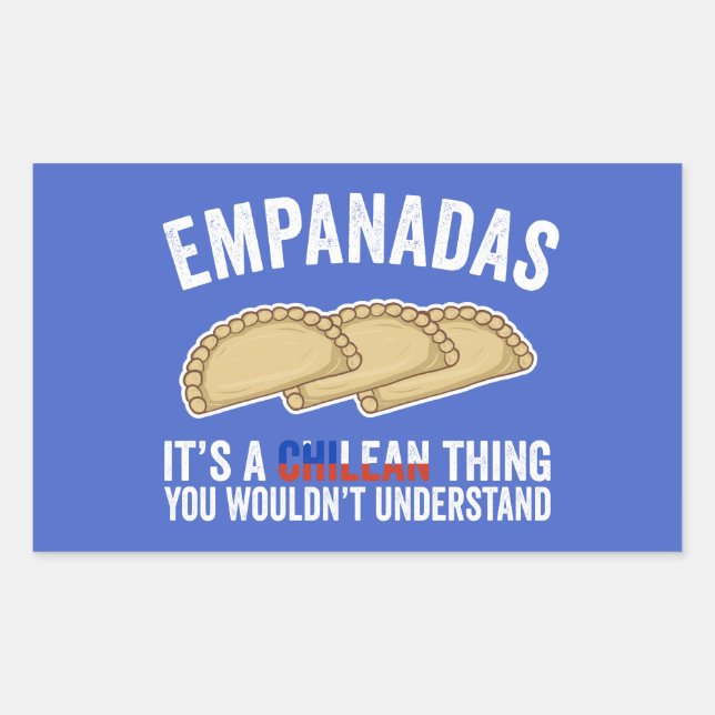 Pegatina Rectangular Empanadas es algo chileno que no entenderías (Anverso)