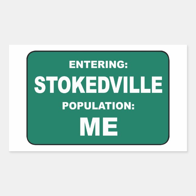 Pegatina Rectangular Entering Stokedville Population Me (Anverso)
