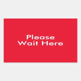 Pegatina Rectangular Espere aquí el mensaje de Personalizable rojo