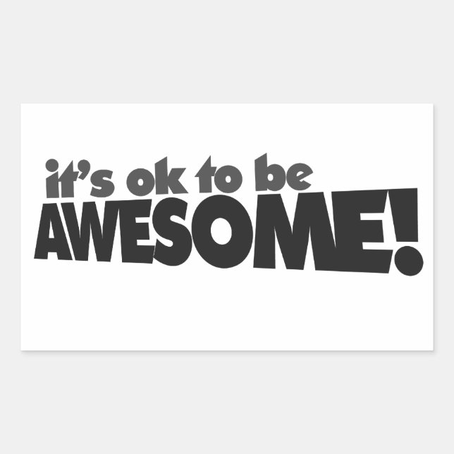 Pegatina Rectangular Está bien ser increíble. (Anverso)