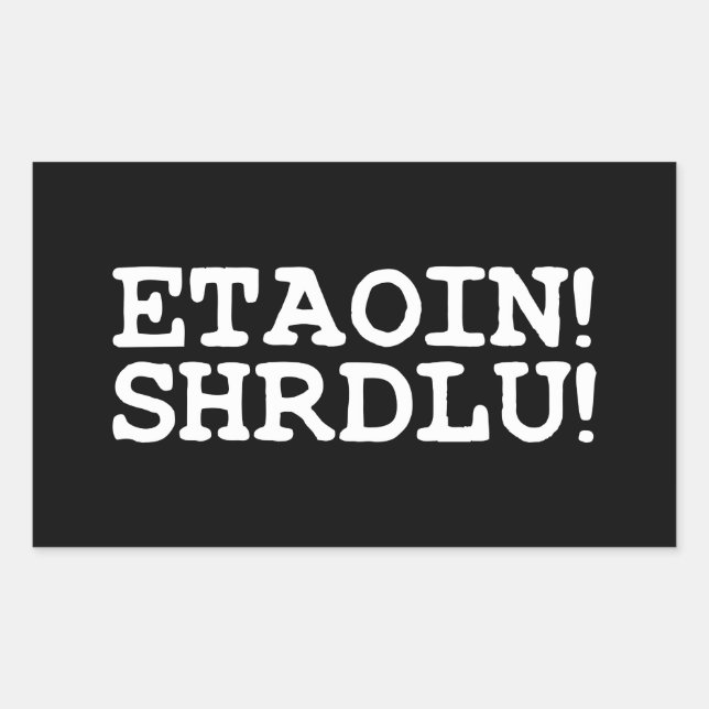 PEGATINA RECTANGULAR ¡ETAOIN! ¡SHRDLU! (Anverso)