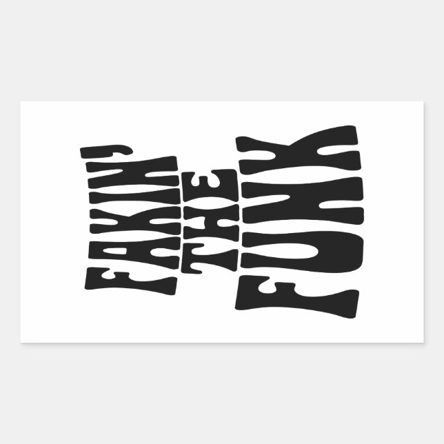 Pegatina Rectangular Fakin' the Funk (Anverso)