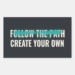 Pegatina Rectangular Follow the Path Create Your Own Motivational Quote