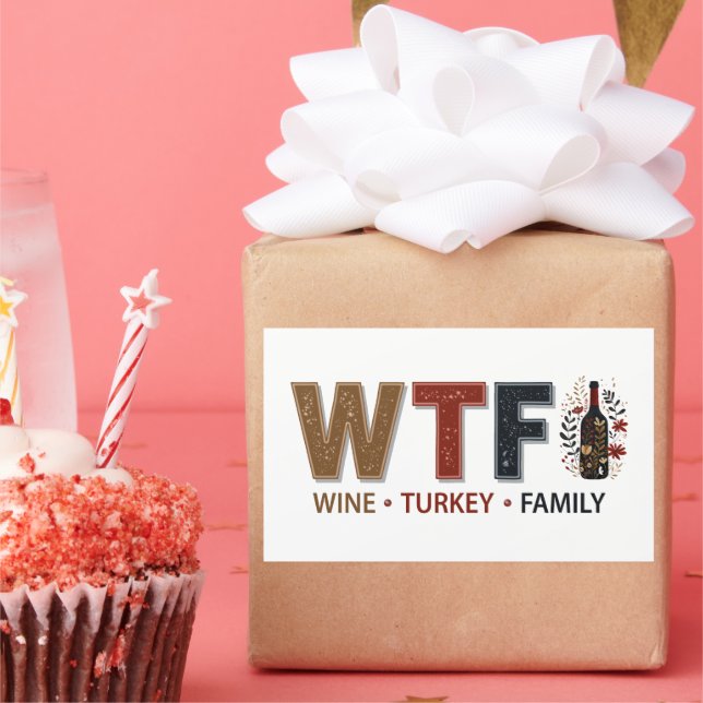 Pegatina Rectangular Funny WTF Wine Turkey Family Thanksgiving (Fiesta)