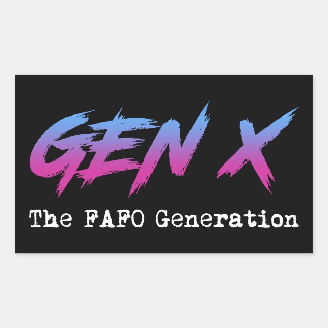 Pegatina Rectangular Gen X - La Generación FAFO (Anverso)