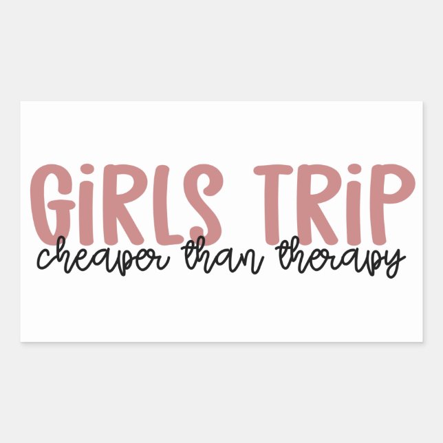 Pegatina Rectangular Girls Trip Cheaper than therapy Girls Vacation (Anverso)