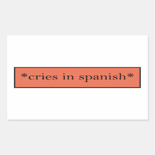 Pegatina Rectangular Gritos en español - Gracioso meme sarcástico