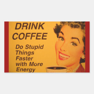 Pegatina Rectangular Hacer cosas estúpidas más rápido