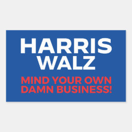 Pegatina Rectangular Harris Walz 2024 - ¡Cuidado con tu propio negocio!