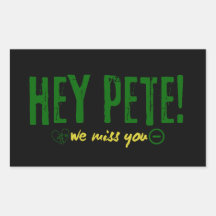 Hey Pete Te Extrañamos