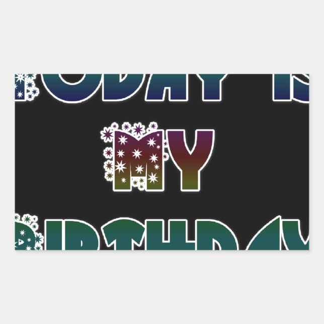 Pegatina Rectangular Hoy es mi arte de cumpleaños (Anverso)