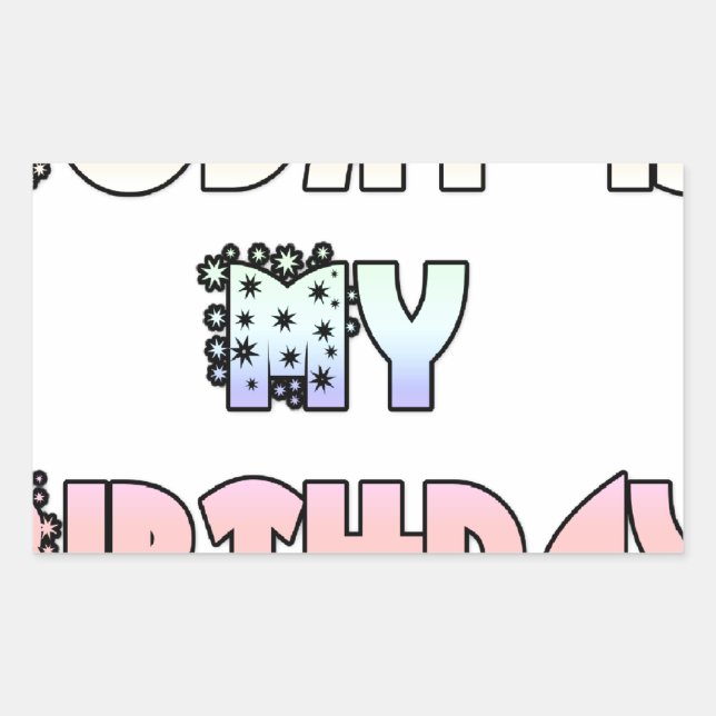 Pegatina Rectangular Hoy es mi arte de cumpleaños (Anverso)