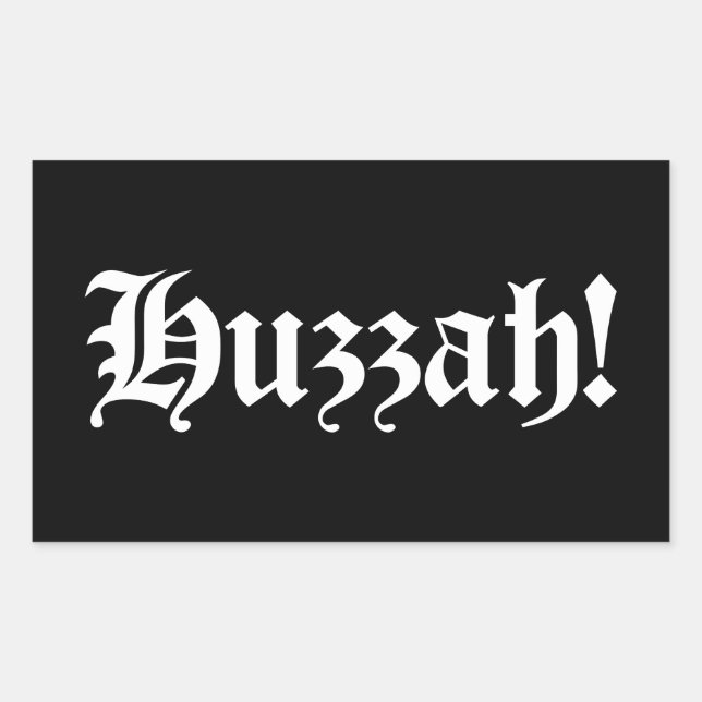 Pegatina Rectangular ¡Huzzah! {Tipografía medieval} (Anverso)