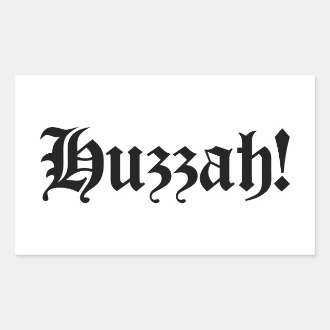 Pegatina Rectangular ¡Huzzah! {Tipografía medieval} (Anverso)