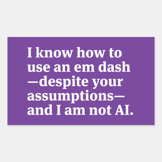Pegatina Rectangular I Know How to Use an Em Dash (Anverso)
