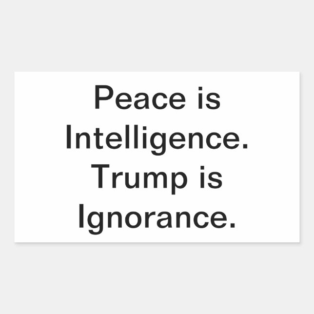 Pegatina Rectangular Ignorante Trump No Tiene Paz Hankamer Artjunkhaus (Anverso)