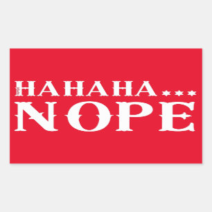 Pegatina Rectangular JAJAJAJA... cita divertida de NOPE                