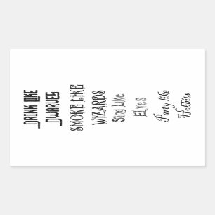 Pegatina Rectangular La bebida como humo de los enanos como magos canta