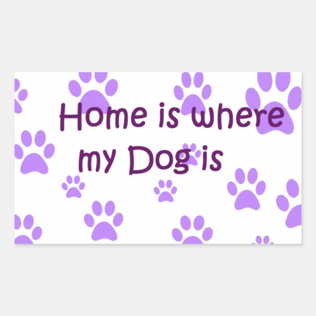 Pegatina Rectangular La Casa Es Donde Está Mi Perro. (Anverso)