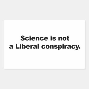 Pegatina Rectangular La ciencia no es una conspiración liberal