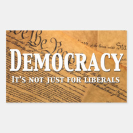 Pegatina Rectangular La democracia no es sólo para los liberales