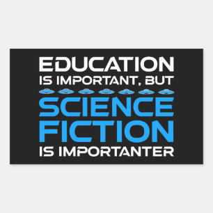 Pegatina Rectangular La educación es importante, pero la ciencia ficció