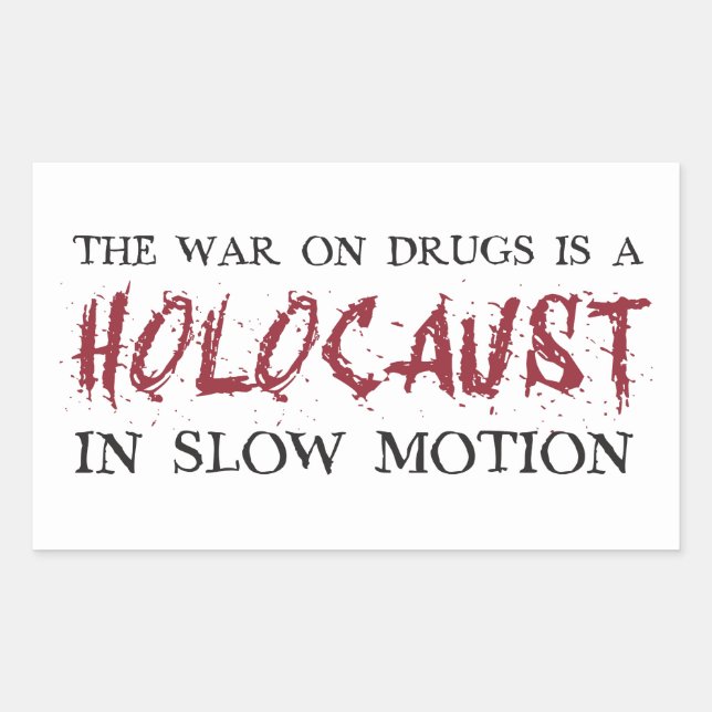 Pegatina Rectangular La guerra en las drogas es un holocausto en la (Anverso)
