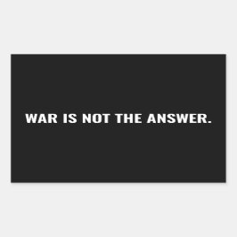 Pegatina Rectangular La guerra no es la respuesta el texto blanco negro