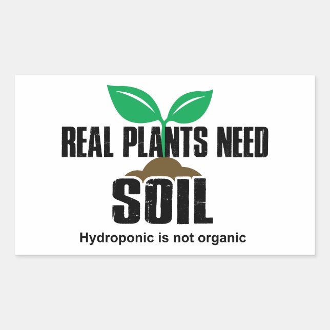 Pegatina Rectangular Las Plantas Reales Necesitan Hidroponic Del Suelo  (Anverso)