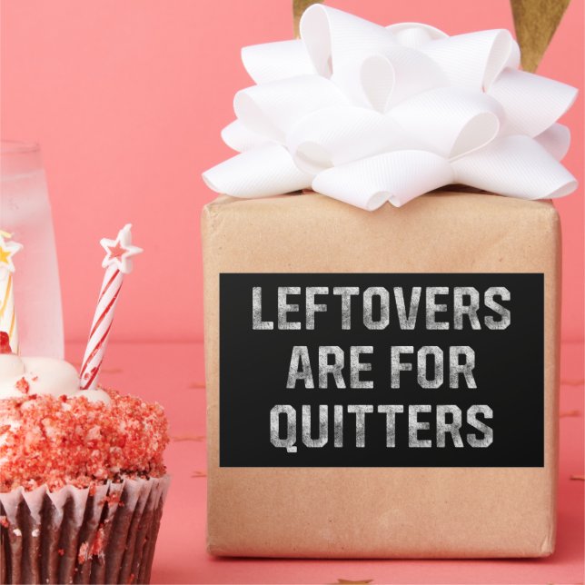 Pegatina Rectangular Las Sobras Son Para Los Que Se Rinden Día De Acció (Fiesta)