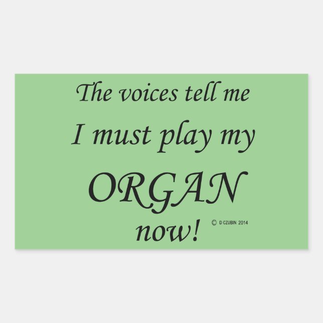 Pegatina Rectangular Las voces de los órganos dicen que deben jugar al  (Anverso)