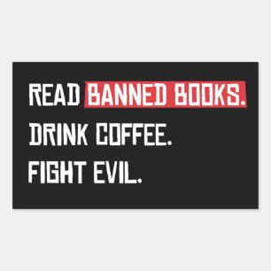 Pegatina Rectangular Leer libros prohibidos beber café combatir al mal