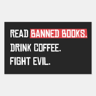 Pegatina Rectangular Leer libros prohibidos beber café combatir al mal
