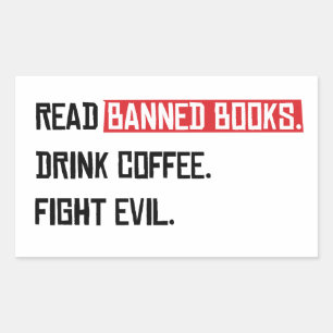 Pegatina Rectangular Leer libros prohibidos beber café combatir al mal