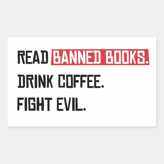 Pegatina Rectangular Leer libros prohibidos Beber café Luchar contra el (Anverso)
