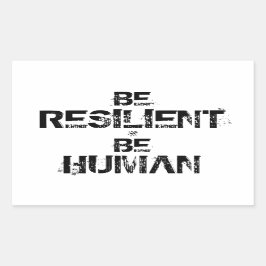 Pegatina Rectangular lema inspirador (ser resiliente ser humano)