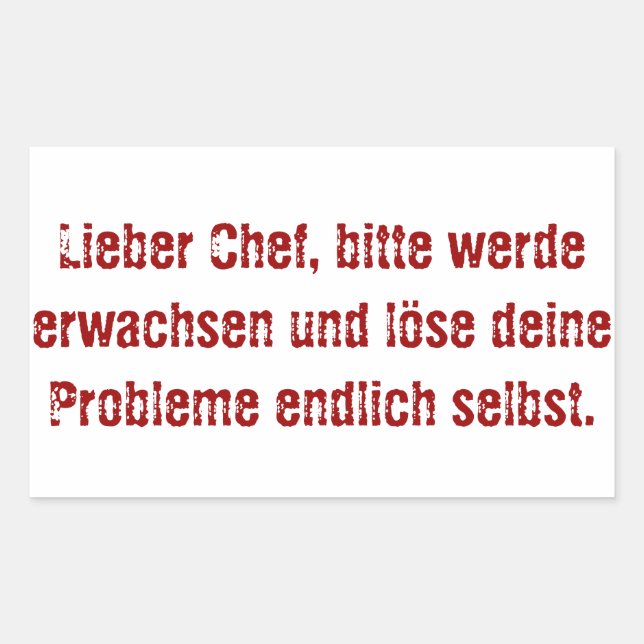 Pegatina Rectangular "Lieber Chef, bitte werde erwachsen..." (Anverso)