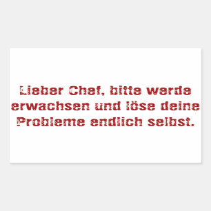 Pegatina Rectangular "Lieber Chef, bitte werde erwachsen..."