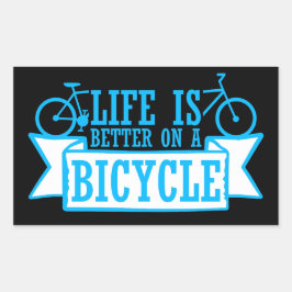 Pegatina Rectangular Life is Better on a Bicycle Cycling Quote Sport