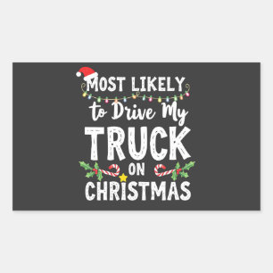 Pegatina Rectangular Lo más probable es que conduzca mi camión a los Na