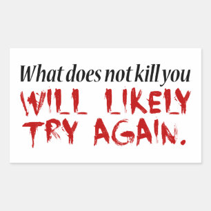 Pegatina Rectangular Lo que no te mata...