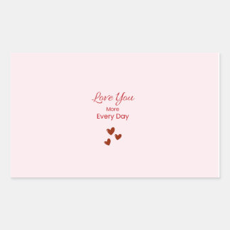 Pegatina Rectangular Love You More Every Day Sticker