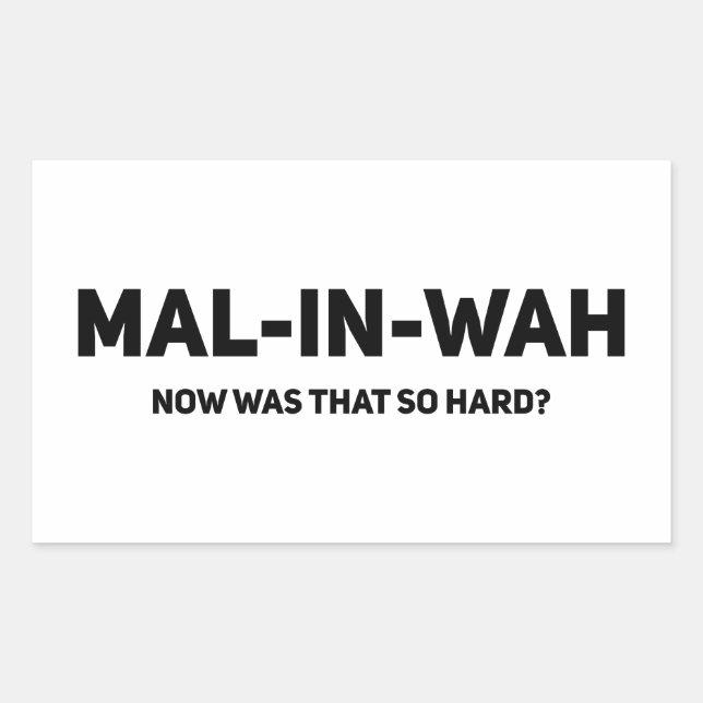 Pegatina Rectangular Mal-In-Wah Ahora ¿Fue Tan Duro? Regalo de Malinois (Anverso)