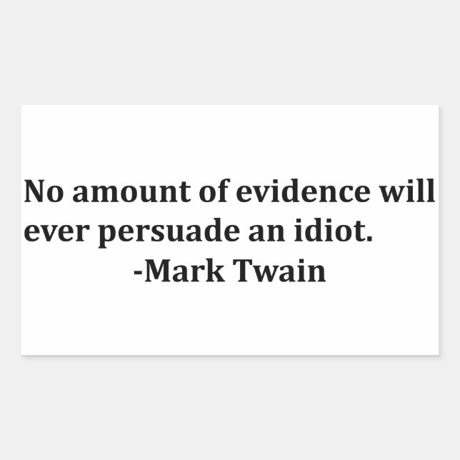 Pegatina Rectangular Mark Twain - Ninguna cantidad de evidencia lo hará (Anverso)