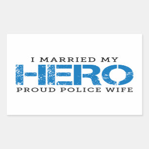 Pegatina Rectangular Me Casé Con Mi Héroe - Esposa Policial
